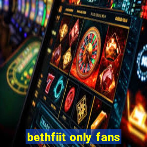 bethfiit only fans